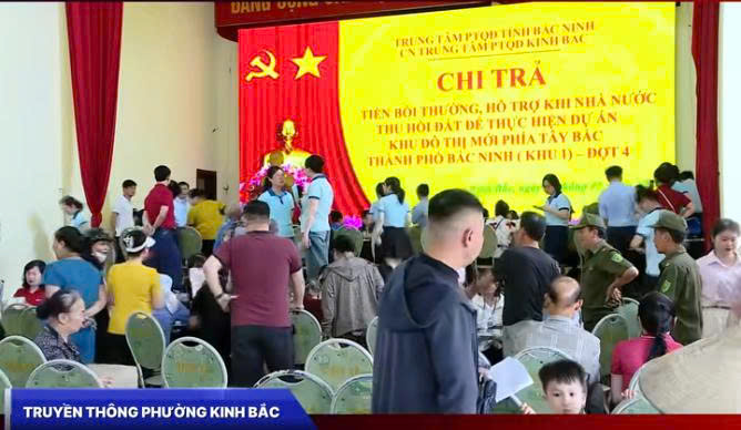 CHI TRẢ TIỀN BỒI THƯỜNG, HÔ TRỢ KHI NHÀ NƯỚC THU HỒI ĐẤT ĐỂ THỰC HIỆN DỰ ÁN KHU ĐÔ THỊ MỚI PHÍA TÂY BẮC THÀNH PHỐ BẮC NINH (KHU 1), NAY LÀ PHƯỜNG KINH BẮC, TỈNH BẮC NINH - ĐỢT 4..mp4